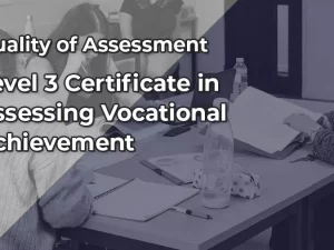 Level 3 Certificate in Assessing Vocational Achievement